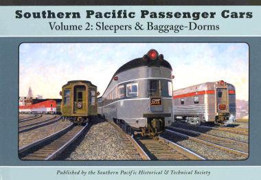 Southern Pacific Passenger Cars Volume II: Sleepers & Baggage Dorms