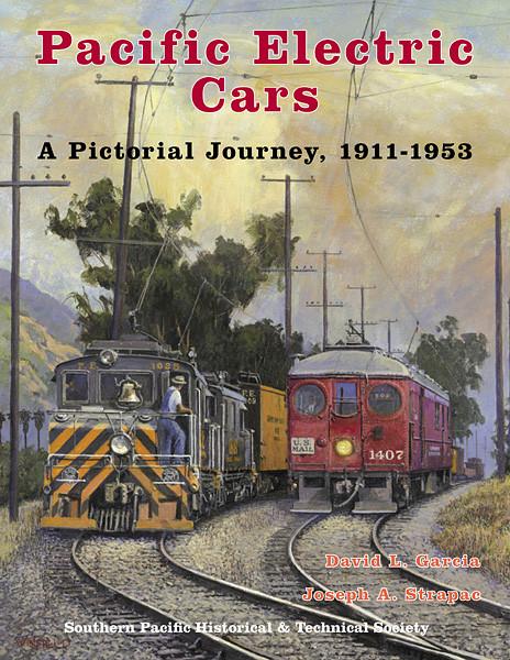 Pacific Electric Cars – A Pictorial Journey, 1911-1953